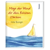 Möge der Wind dir den Rücken stärken - 