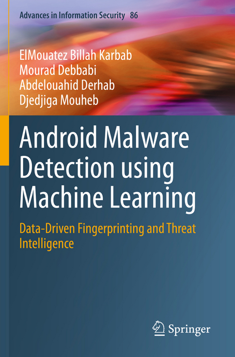 Android Malware Detection using Machine Learning - ElMouatez Billah Karbab, Mourad Debbabi, Abdelouahid Derhab, Djedjiga Mouheb