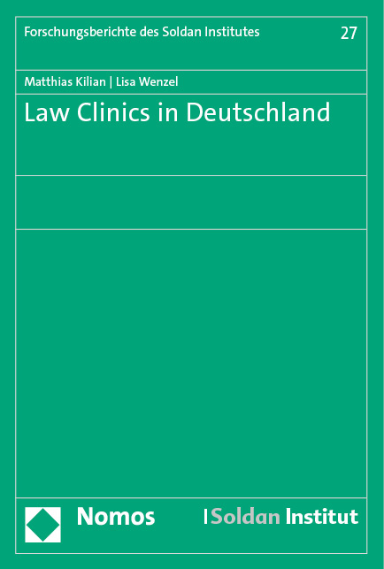 Law Clinics in Deutschland - Matthias Kilian, Lisa Wenzel