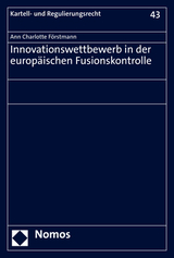 Innovationswettbewerb in der europäischen Fusionskontrolle - Ann Charlotte Förstmann