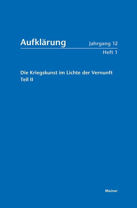 Aufklärung, Band 12/1: Die Kriegskunst im Lichte der Vernunft. - 