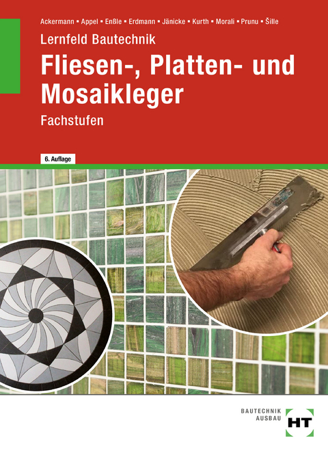 eBook inside: Buch und eBook Lernfeld Bautechnik Fliesen-, Platten- und Mosaikleger - Imrich ?ille, Jonathan Prunu, Erol Morali, Carmen Kurth, Bernd Jänicke, Dietrich Erdmann, Friedemann Enßle, Mario Appel, Robert Ackermann