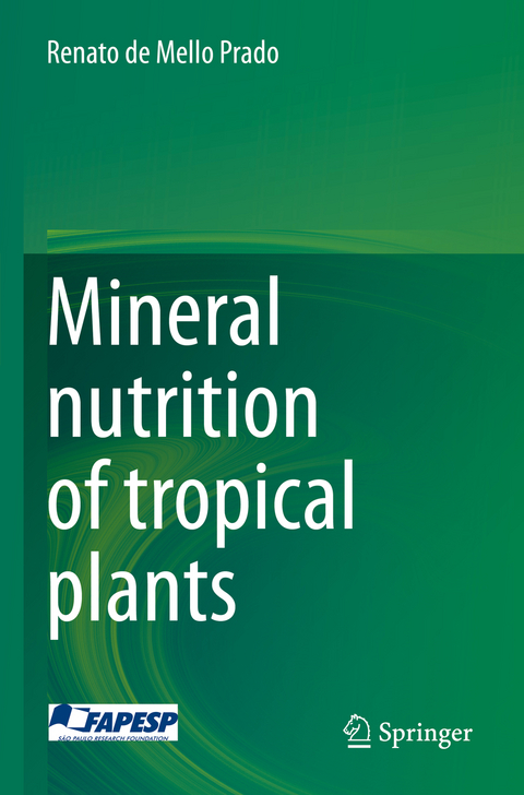 Mineral nutrition of tropical plants - Renato de Mello Prado