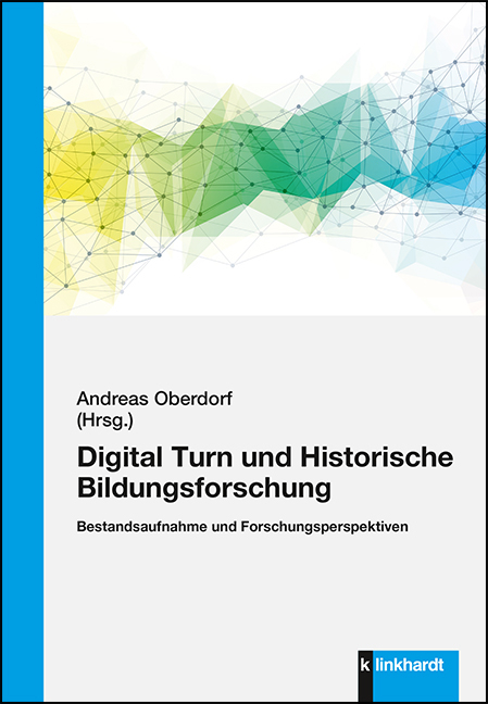 Digital Turn und Historische Bildungsforschung - 