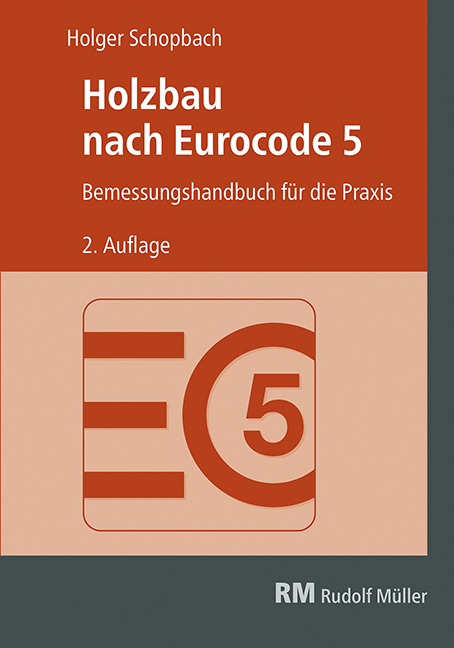 Holzbau nach Eurocode 5, 2. Auflage - Holger Schopbach