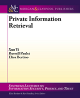 Private Information Retrieval - Xun Yi, Russell Paulet, Elisa Bertino