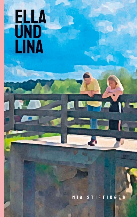 Ella und Lina - Mia Stiftinger