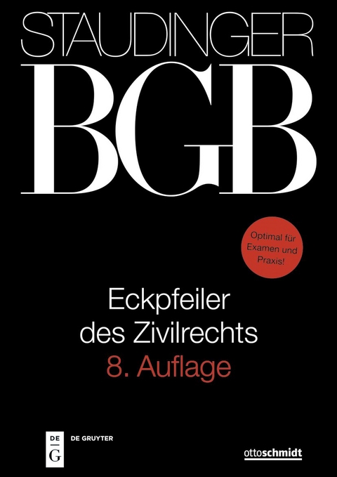 J. von Staudingers Kommentar zum Bürgerlichen Gesetzbuch mit Einführungsgesetz... / Eckpfeiler des Zivilrechts - 