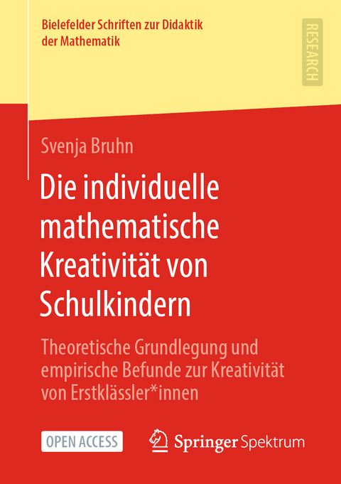 Die individuelle mathematische Kreativität von Schulkindern - Svenja Bruhn