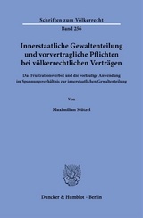 Innerstaatliche Gewaltenteilung und vorvertragliche Pflichten bei völkerrechtlichen Verträgen. - Maximilian Stützel