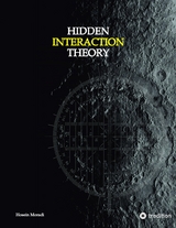 Hidden Interaction Theory - Hosein Moradi