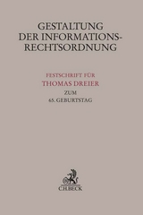 Gestaltung der Informationsrechtsordnung - 