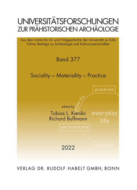 Sociality – Materiality – Practice | Sozialität – Materialität – Praxis - 