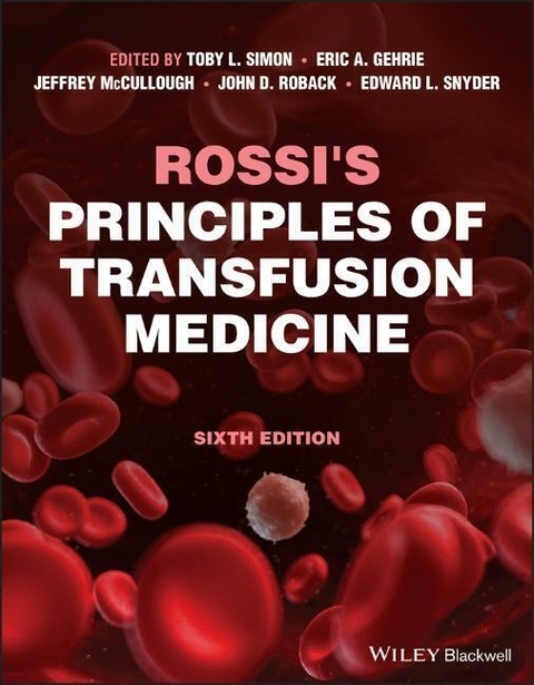 Rossi's Principles of Transfusion Medicine - 