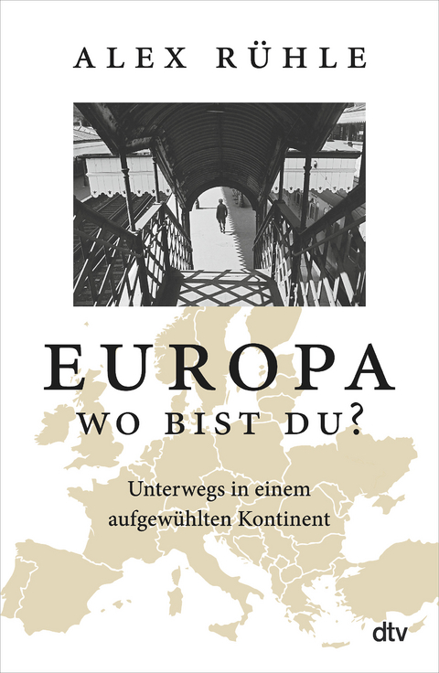 Europa - wo bist du? - Alex Rühle