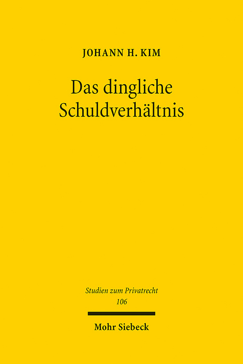 Das dingliche Schuldverhältnis - Johann H. Kim