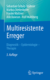 Multiresistente Erreger - Sebastian Schulz-Stübner, Markus Dettenkofer, Frauke Mattner, Alik Dawson, Rolf Mahlberg