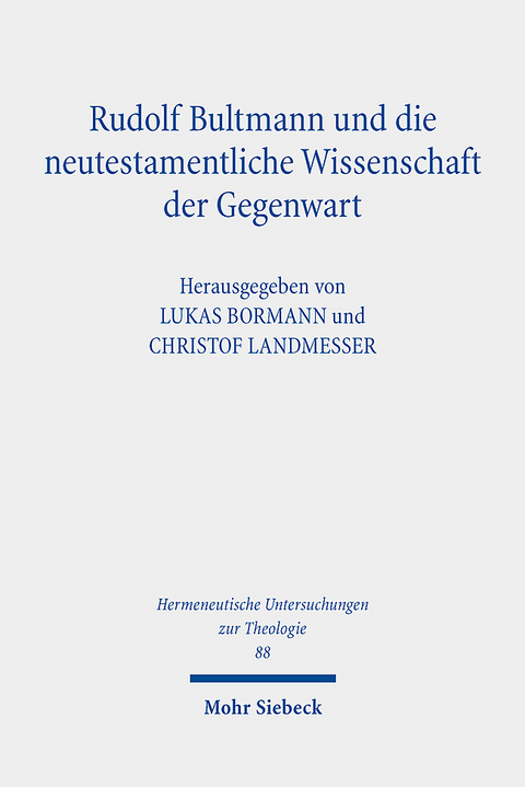 Rudolf Bultmann und die neutestamentliche Wissenschaft der Gegenwart - 