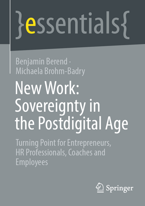 New Work: Sovereignty in the Postdigital Age - Benjamin Berend, Michaela Brohm-Badry