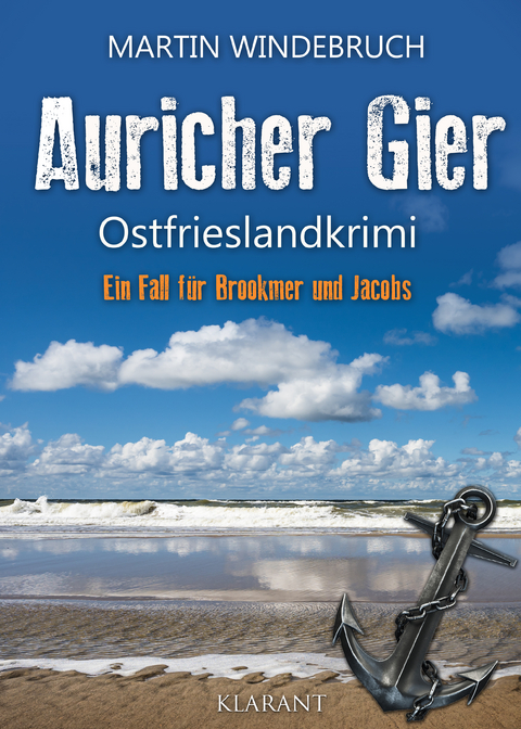 Auricher Gier. Ostfrieslandkrimi - Martin Windebruch