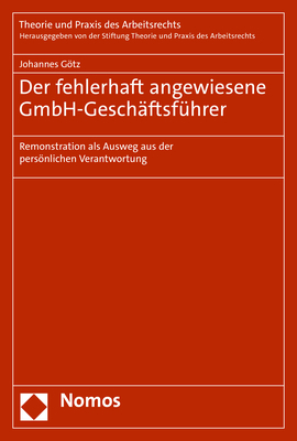 Der fehlerhaft angewiesene GmbH-Geschäftsführer - Johannes Götz