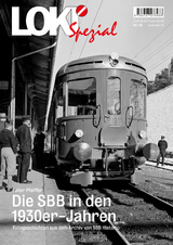 LOKI Spezial Nr. 50. Die SBB in den 1930er-Jahren - Peter Pfeiffer