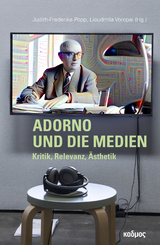 Adorno und die Medien - Lioudmila Voropai