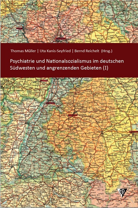 Psychiatrie und Nationalsozialismus im deutschen Südwesten und angrenzenden Gebieten (I) - 