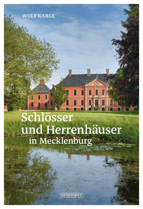 Schlösser und Herrenhäuser in Mecklenburg - Wolf Karge