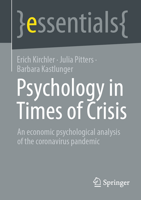 Psychology in Times of Crisis - Erich Kirchler, Julia Pitters, Barbara Kastlunger