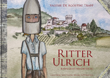 Ritter Ulrich und der Geist der Churburg - Valerie De Agostini Trapp