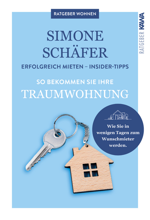 So bekommen Sie Ihre Traumwohnung - Simone Schäfer