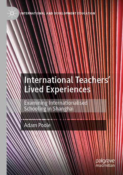 International Teachers’ Lived Experiences - Adam Poole