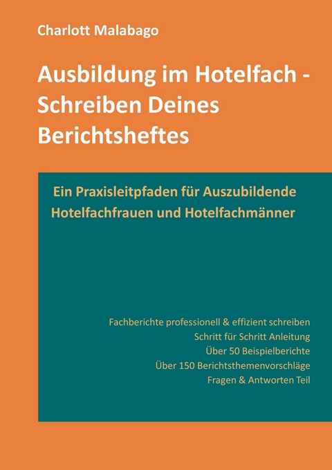 Ausbildung im Hotelfach - Schreiben Deines Berichtsheftes - Charlott Malabago