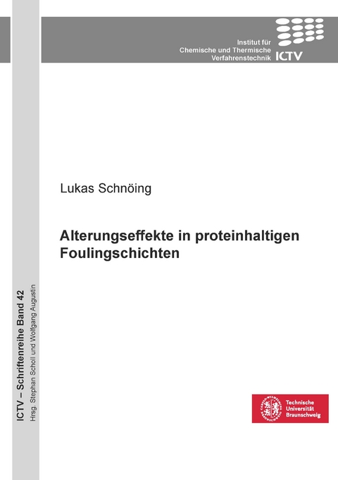 Alterungseffekte in proteinhaltigen Foulingschichten - Lukas Schnöing