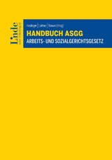 Handbuch ASGG | Arbeits- und Sozialgerichtsgesetz - Markus Grundtner, Daniela Vogler, Patricia Wolf