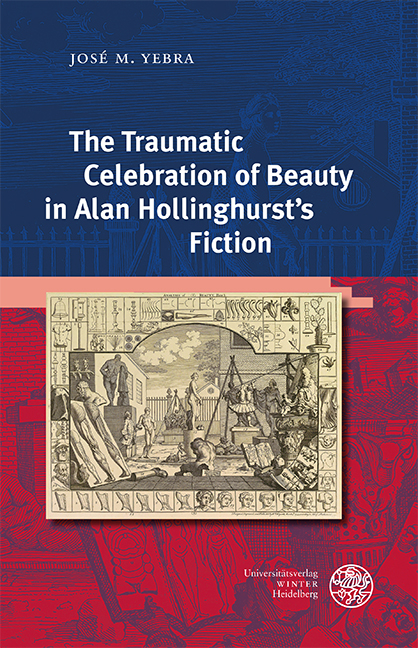 The Traumatic Celebration of Beauty in Alan Hollinghurst’s Fiction - José M. Yebra