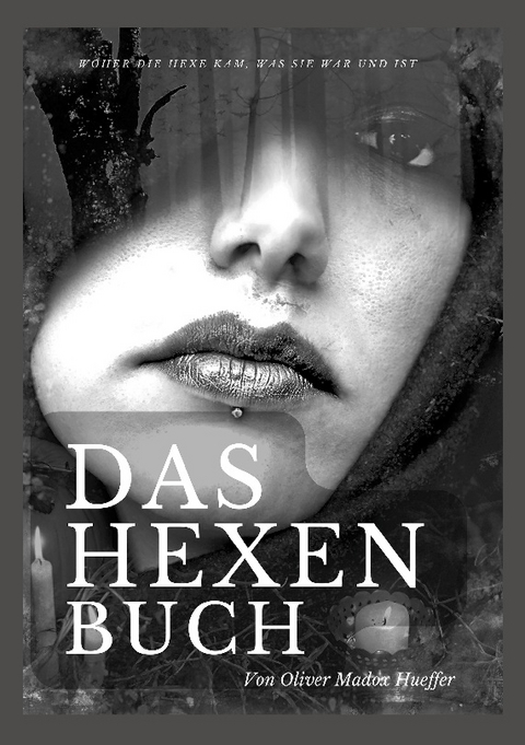 Das Hexenbuch - Oliver Madox Hueffer