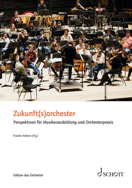 Zukunft(s)orchester - Silke Aichhorn, Christoph Altstaedt, Marcus Axt, Michael Becker, Bettina Binder, Lennart Dohms, Michael Heinemann, Matthias Herrmann, Wolfgang Hirschmann, Stefan Keym, Ekkehard Klemm, Elmar Lampson, Oksana Lyniv