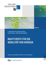 Kraftstoffe für die Mobilität von morgen - Jürgen Bünger, Peter Eilts, Jürgen Krahl, Axel Munack