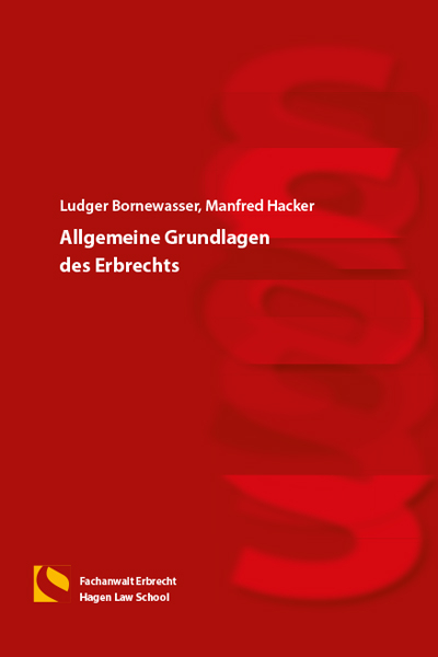 Allgemeine Grundlagen des Erbrechts - Ludger Bornewasser, Manfred Hacker