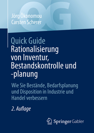 Quick Guide Rationalisierung von Inventur, Bestandskontrolle und -planung - Jörg Ökonomou; Carsten Scherer