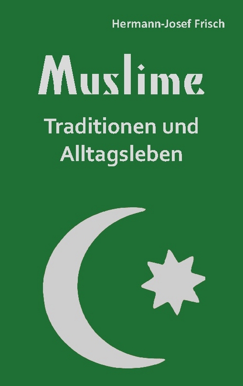 Muslime - Hermann-Josef Frisch