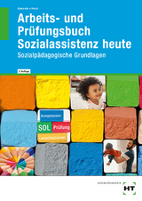 Arbeits- und Prüfungsbuch Sozialassistenz heute - Hanna Heinz, Ulrike Dr. Kamende