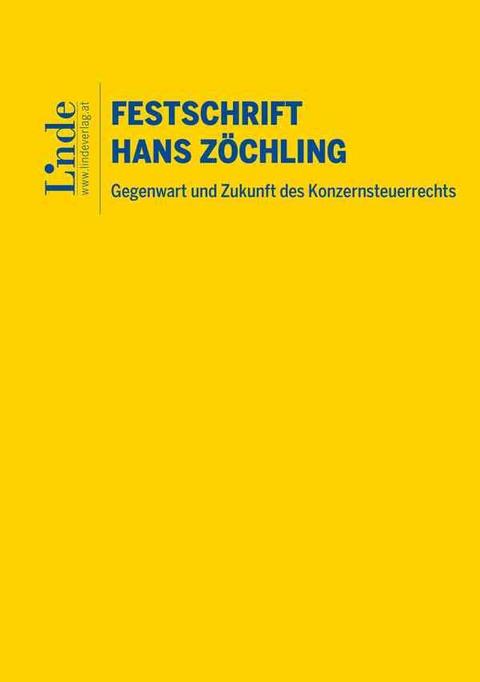 Gegenwart und Zukunft des Konzernsteuerrechts – Festschrift für Hans Zöchling - Helmut Kerschbaumer, Edeltraud Lachmayer, Eugen Strimitzer, Peter Ertl, Nikolaus Zorn, Friedrich Fraberger, Michael Tumpel, Klaus Hirschler, Bettina Matzka, Ulf Zehetner, Georg Kofler, Roland Macho, Martin Jann, Michael Lang, Gottfried Maria Sulz, Andreas Damböck, Florian Rosenberger, Gunter Mayr, Claus Staringer, Susanne Kalss, Christoph Schlager, Michael Petritz, Christian Wilplinger, Michael Schilcher, Werner Rosar, Günther Hirschböck, Florian Brugger, Michael Schwarzinger, Kasper Dziurdz, Elisabeth Titz-Frühmann, Andreas Helnwein, Ernst Müller, Christoph Marchgraber, Johann Perthold, Stefan Papst, Ferdinand Kleemann, Rainer Götz, Markus Vaishor, Andreas Stefaner, Esther Freitag, Stefan Bendlinger, Christian Halwachs, Alexandra Wild-Simhofer, Matthias Mayer, Matthias Petutschnig, Leopold Rohrer, Klaudia Mölzer-Metz, Thomas Leitner, Robin Slupinski, Martin Wagner, Katharina Schönauer, Christoph Puchner, David Gloser, Gerald Punzhuber, Roman Lampel, Andreas Theuerer, Wilfried Seist, Bernhard Garger, Andreas Bischofreiter, Johann Mlcoch, Paul Huber, Johannes Bernscherer, Angelika Winder, Christiane Bischoff