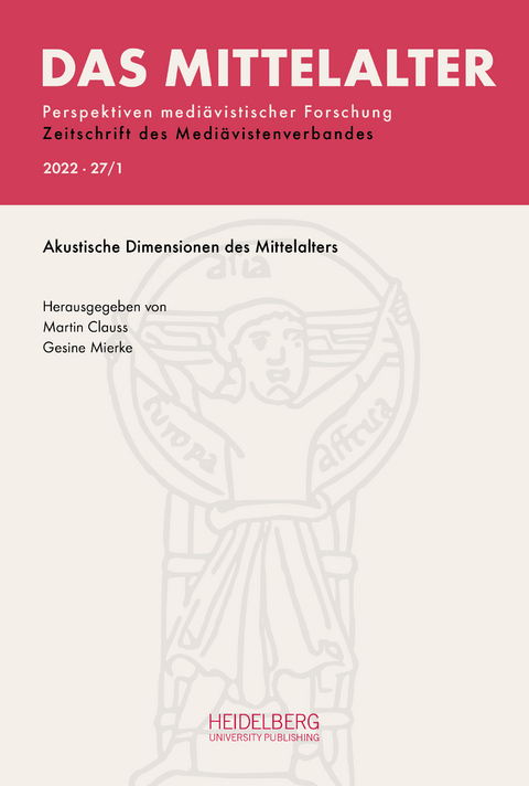 Das Mittelalter. Perspektiven mediävistischer Forschung : Zeitschrift... / 2022, Band 27, Heft 1 - 