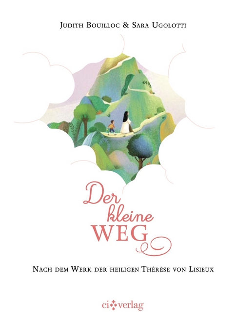 Der kleine Weg - Judith Bouilloc, Sara Ugolotti