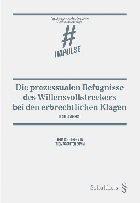 Die prozessualen Befugnisse des Willensvollstreckers bei den erbrechtlichen Klagen - Klaudia Vokrraj