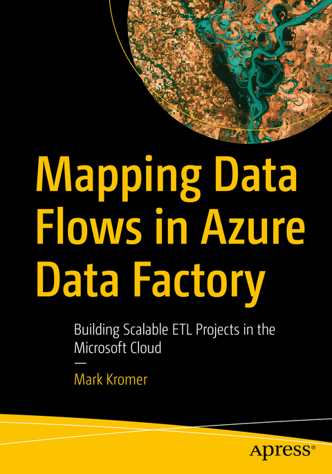 Mapping Data Flows in Azure Data Factory - Mark Kromer