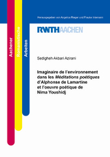 Imaginaire de l’environnement dans les Méditations poétiques d’Alphonse de Lamartine et l’oeuvre poétique de Nima Youshidj - Sedigheh Akbari Azirani